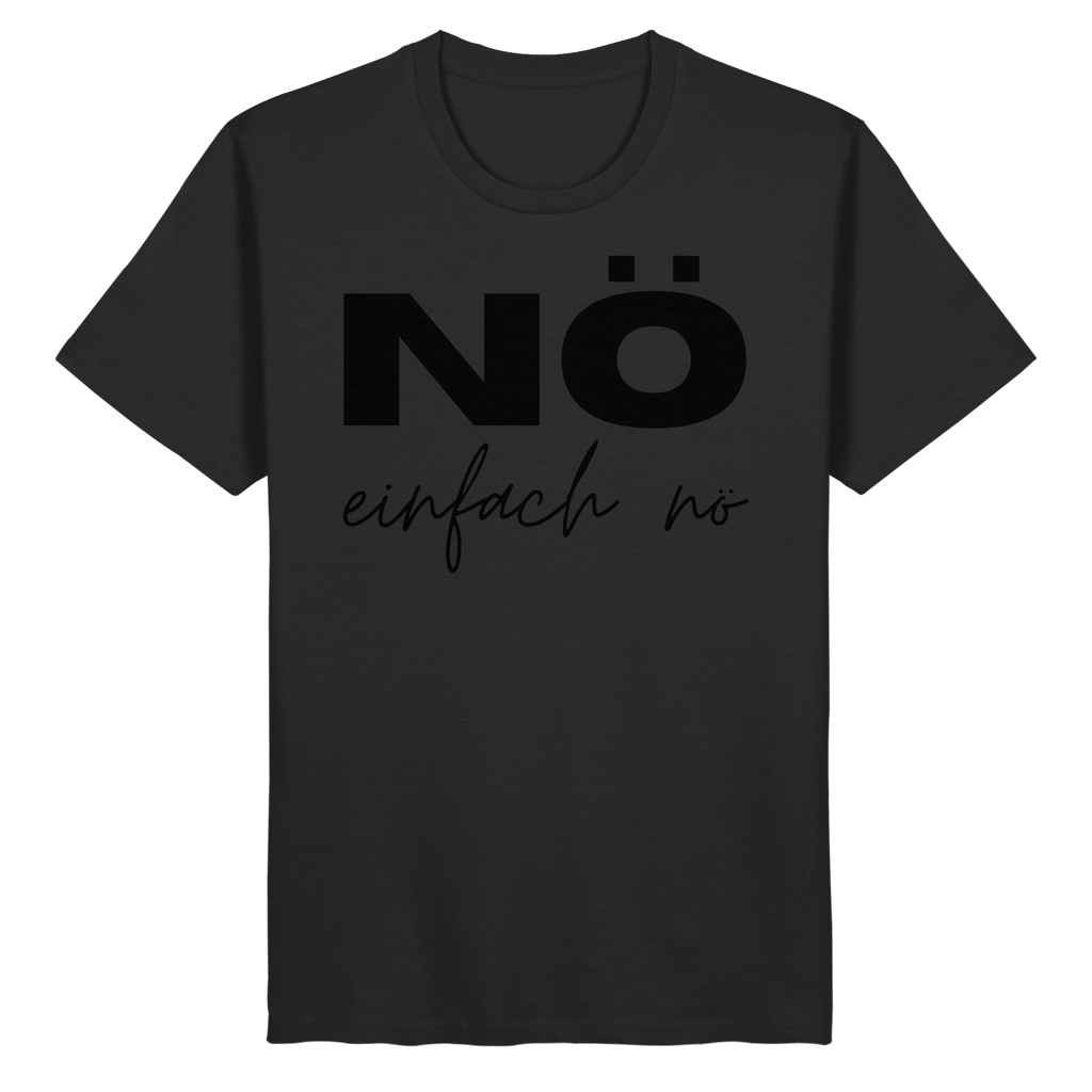NÖ einfach Nö - Organic Basic Shirt