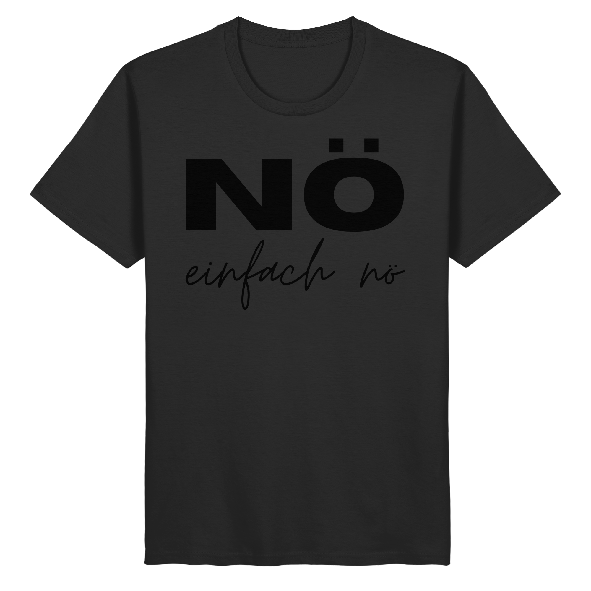 NÖ einfach Nö - Organic Basic Shirt