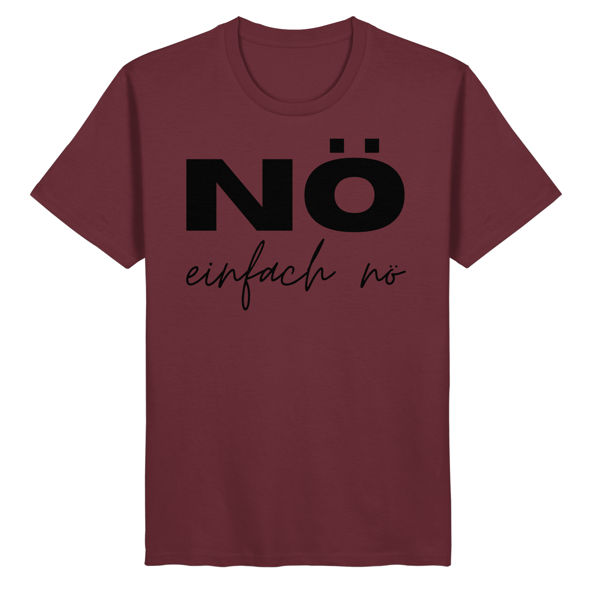 NÖ einfach Nö - Organic Basic Shirt