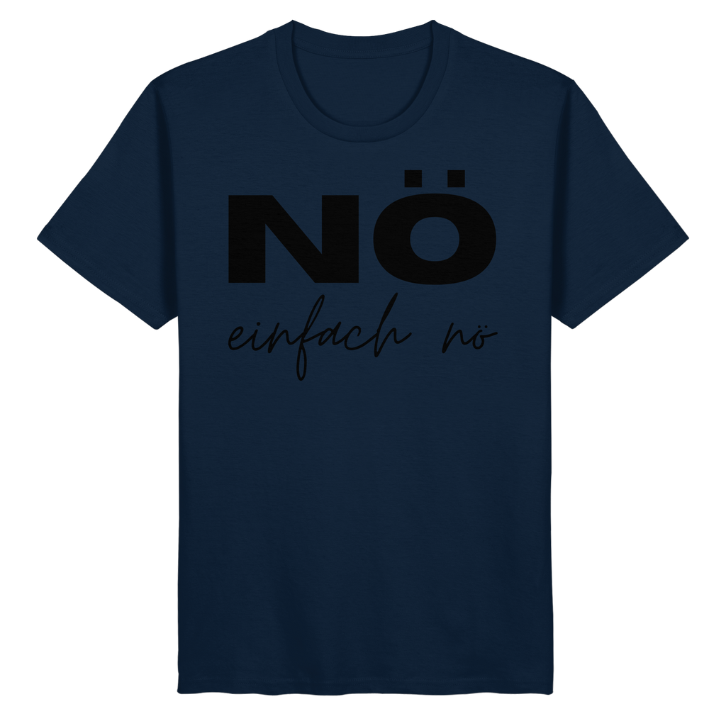 NÖ einfach Nö - Organic Basic Shirt