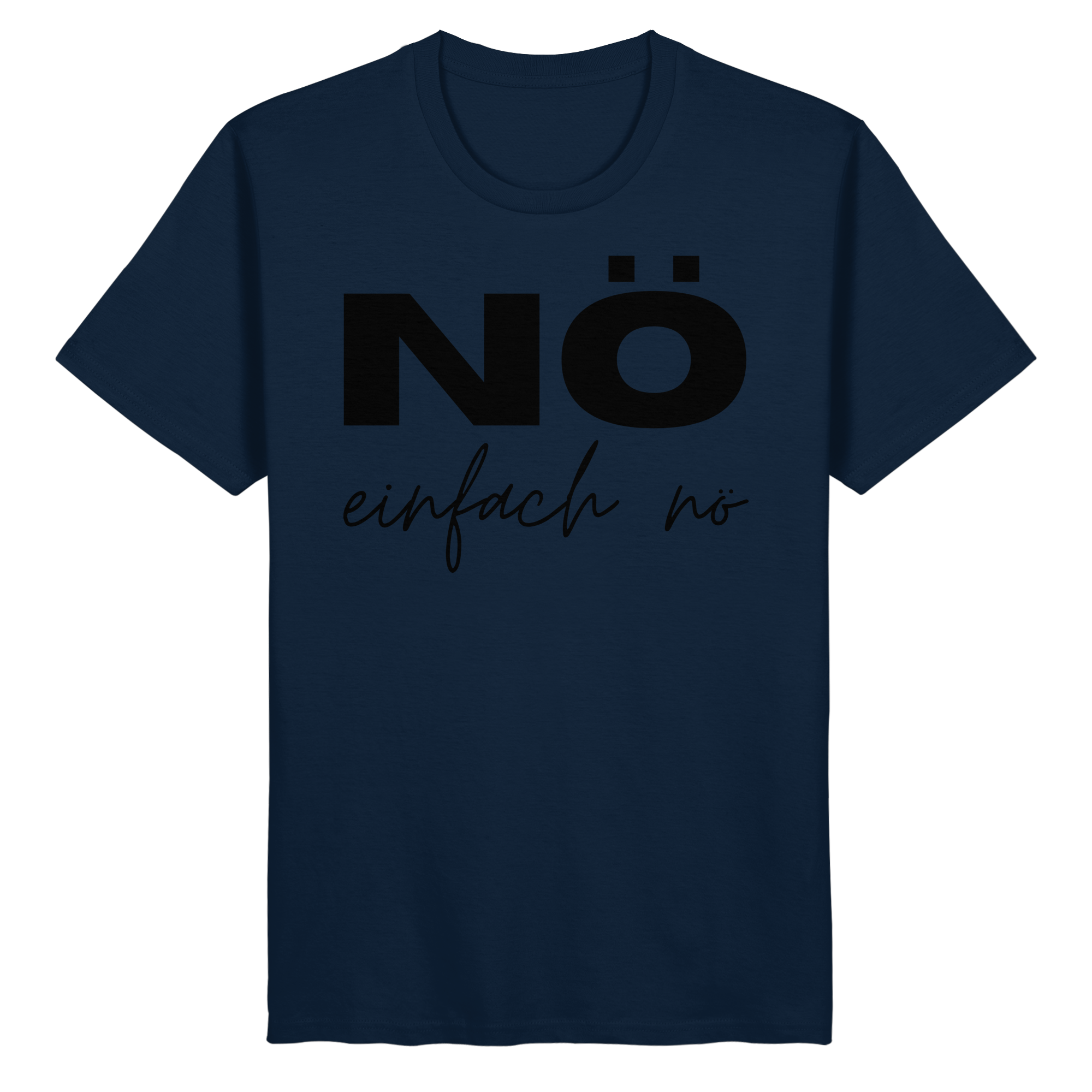 NÖ einfach Nö - Organic Basic Shirt