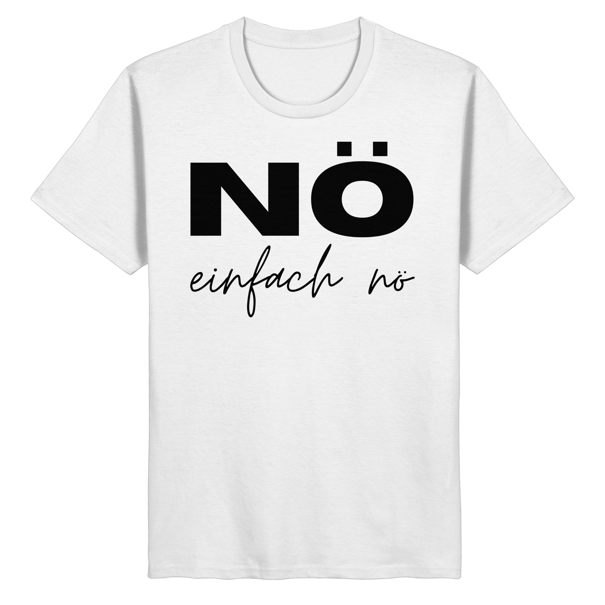 NÖ einfach Nö - Organic Basic Shirt
