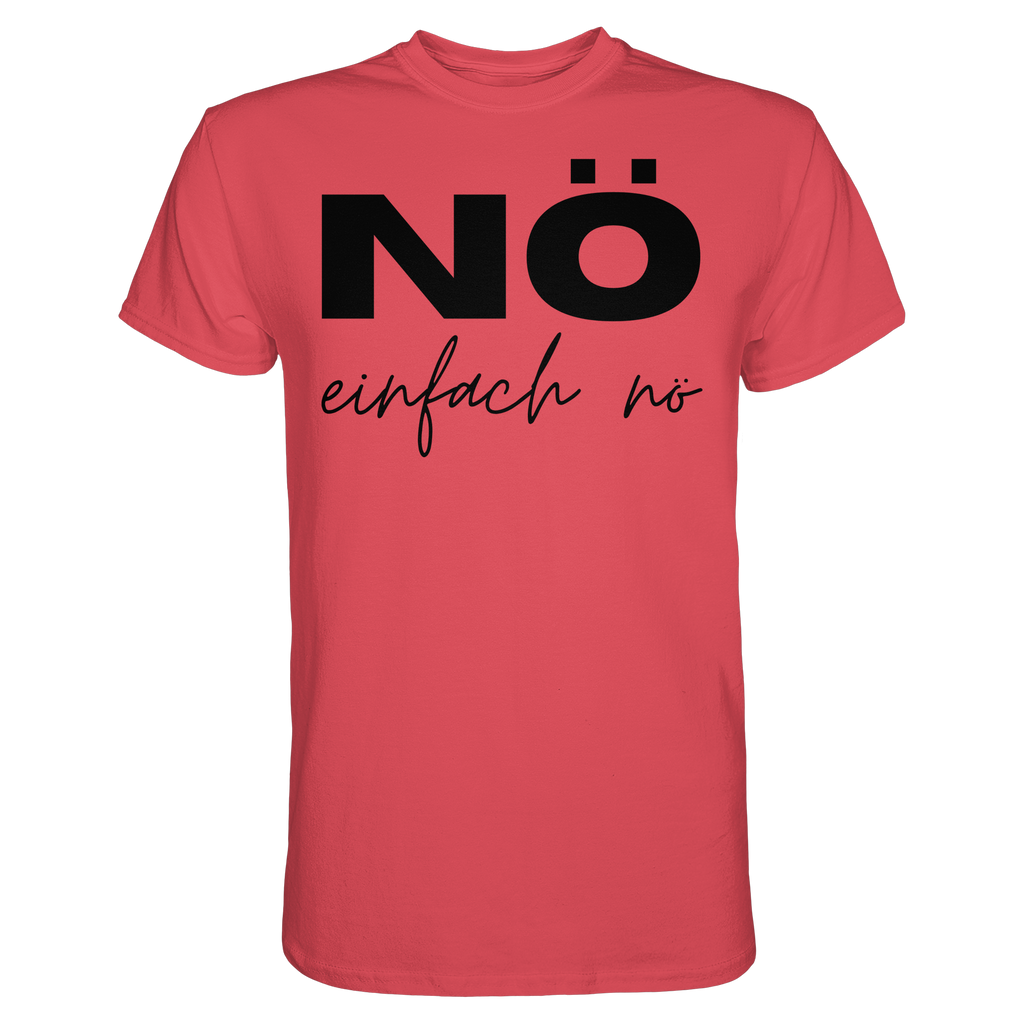 NÖ einfach Nö - Unisex Essential Premium Shirt