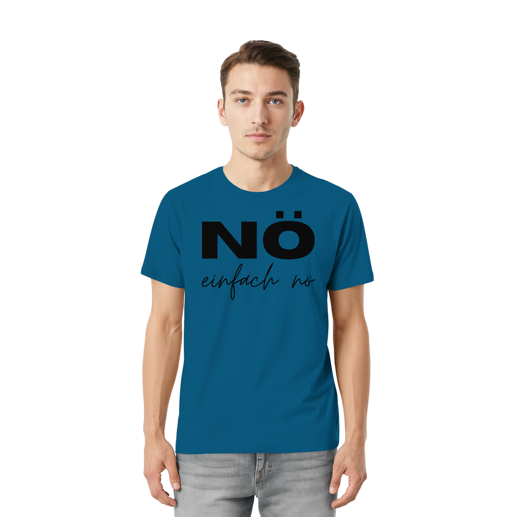NÖ einfach Nö - Unisex Essential Premium Shirt