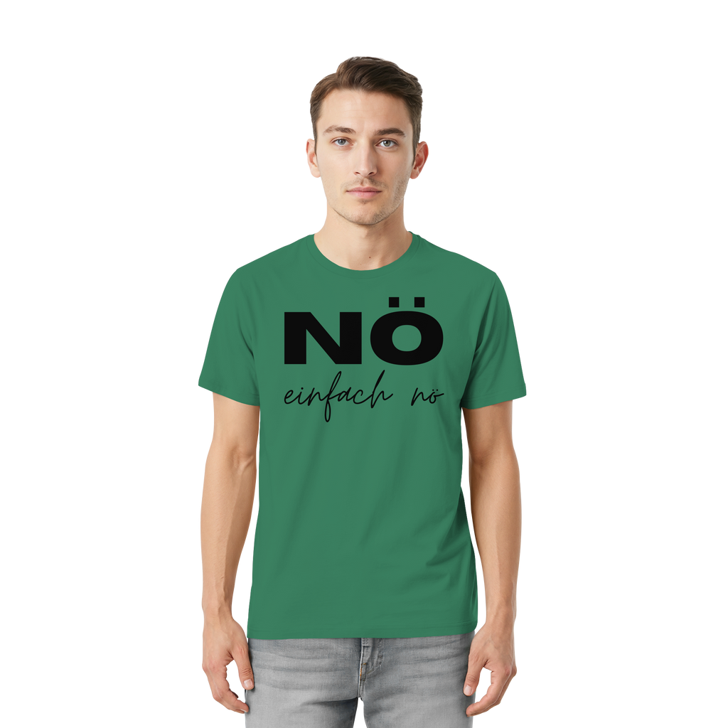 NÖ einfach Nö - Unisex Essential Premium Shirt