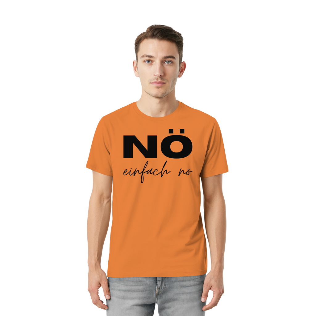 NÖ einfach Nö - Unisex Essential Premium Shirt