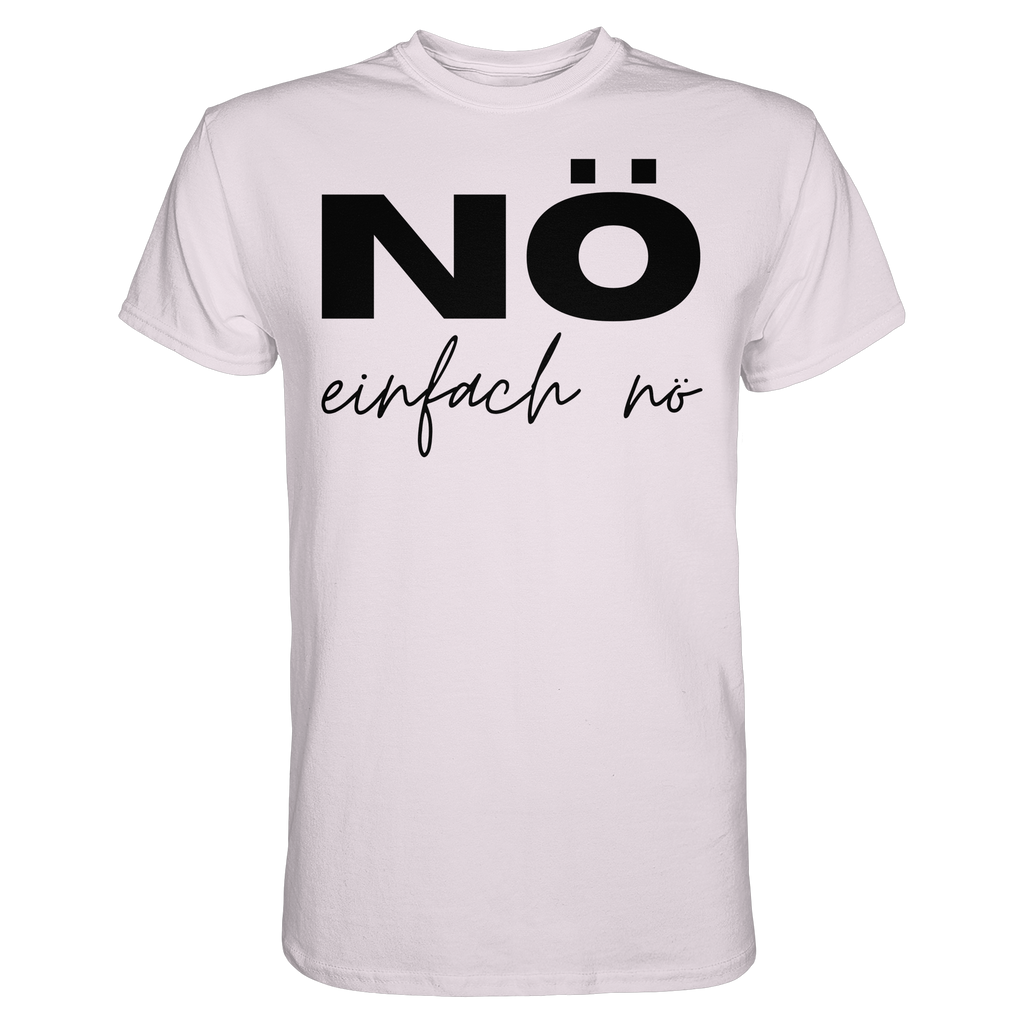 NÖ einfach Nö - Unisex Essential Premium Shirt