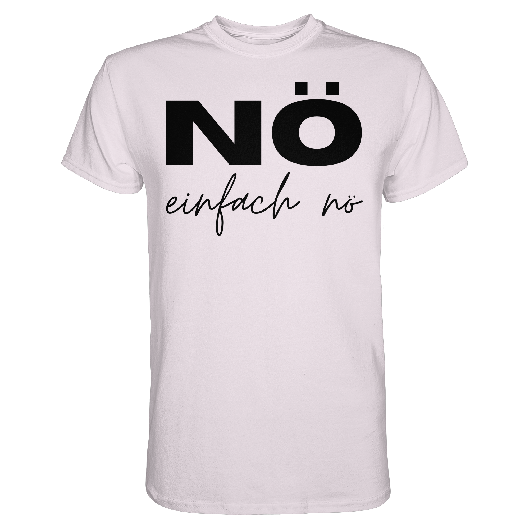 NÖ einfach Nö - Unisex Essential Premium Shirt