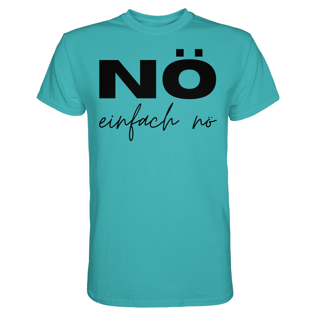 NÖ einfach Nö - Unisex Essential Premium Shirt