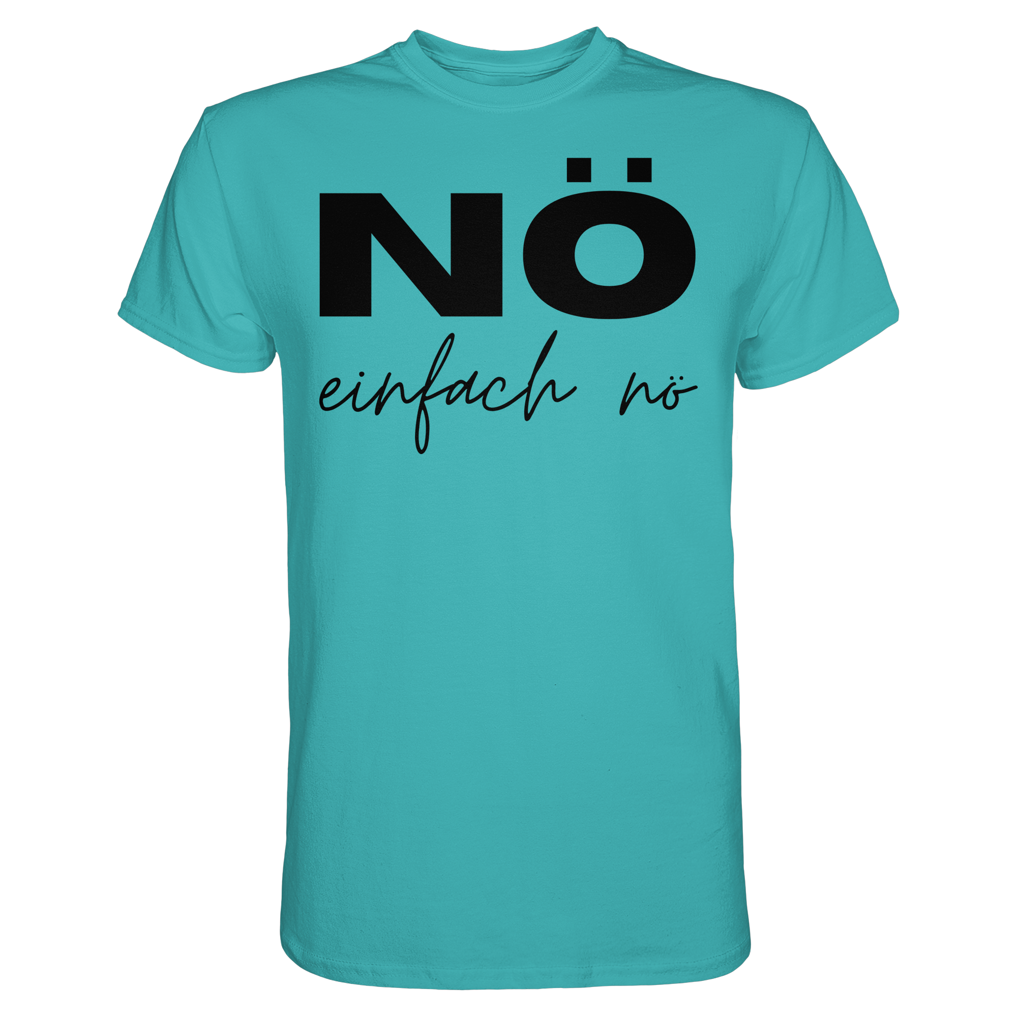 NÖ einfach Nö - Unisex Essential Premium Shirt