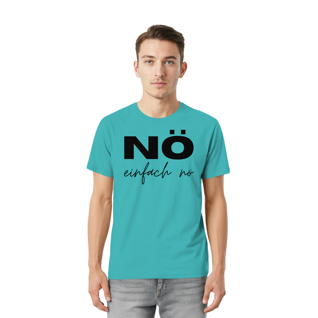 NÖ einfach Nö - Unisex Essential Premium Shirt