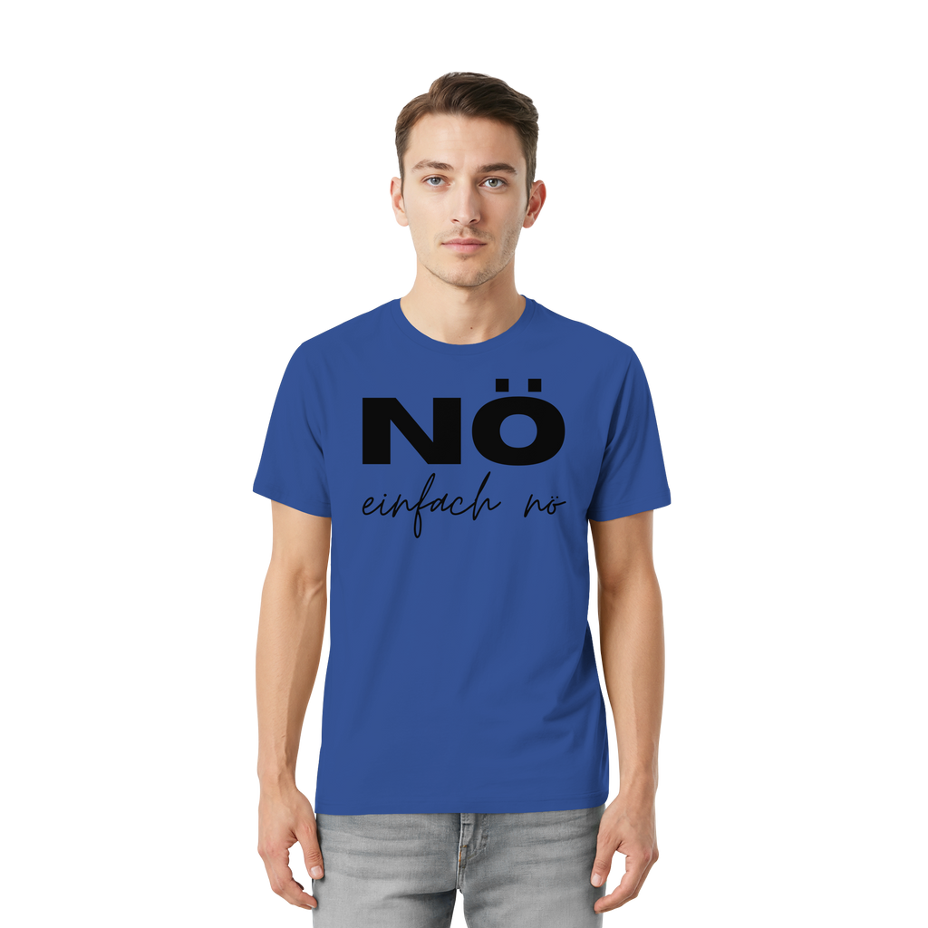 NÖ einfach Nö - Unisex Essential Premium Shirt