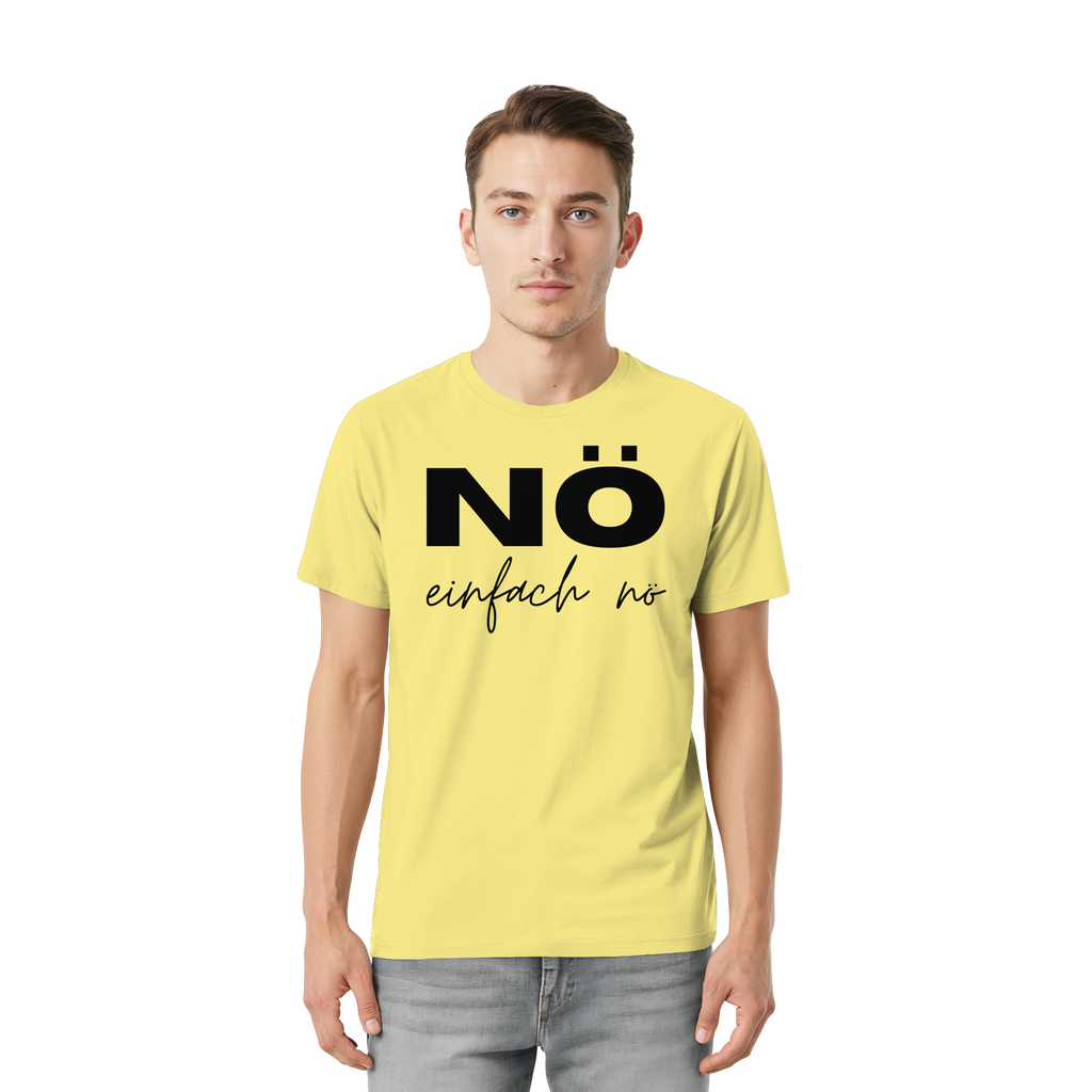 NÖ einfach Nö - Unisex Essential Premium Shirt
